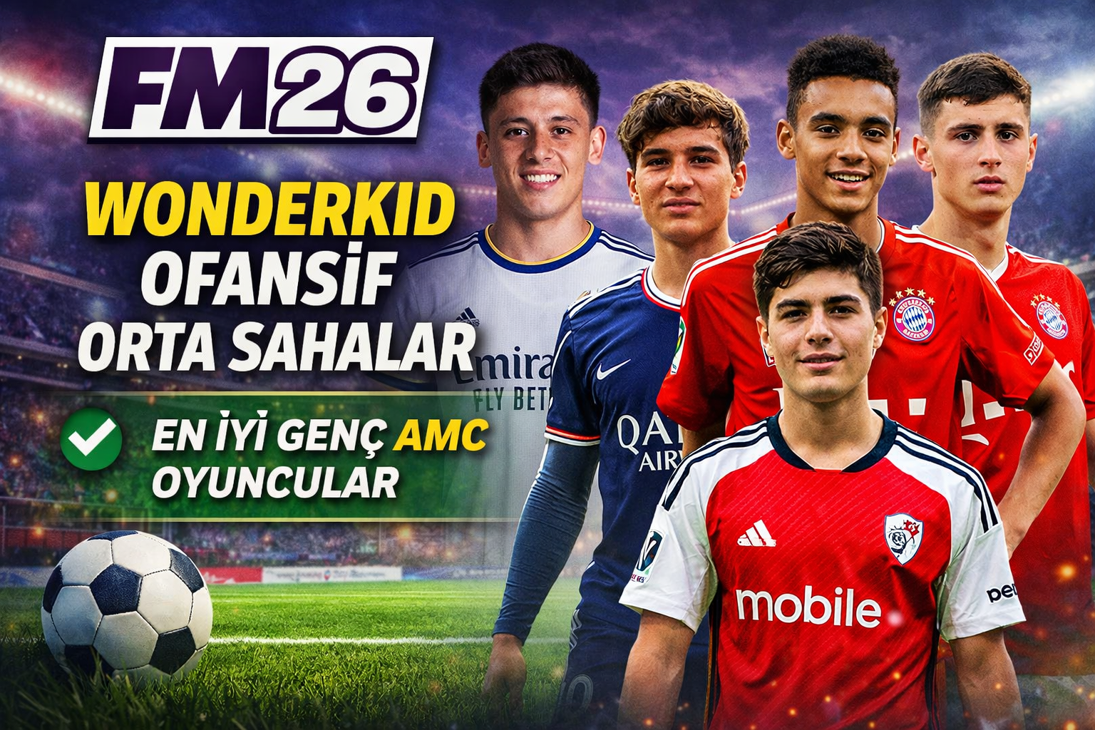 fm26 wonderkid ofansif orta sahalar en iyi genç amc oyuncular